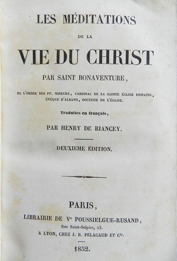 Les écrivains catholiques au 12 eme et au 13 eme siècle.  Source : De la Foi et de ses Œuvres volume 2 - Vicomte Walsh – Meditations-vie-christ-1852-bonaventure3